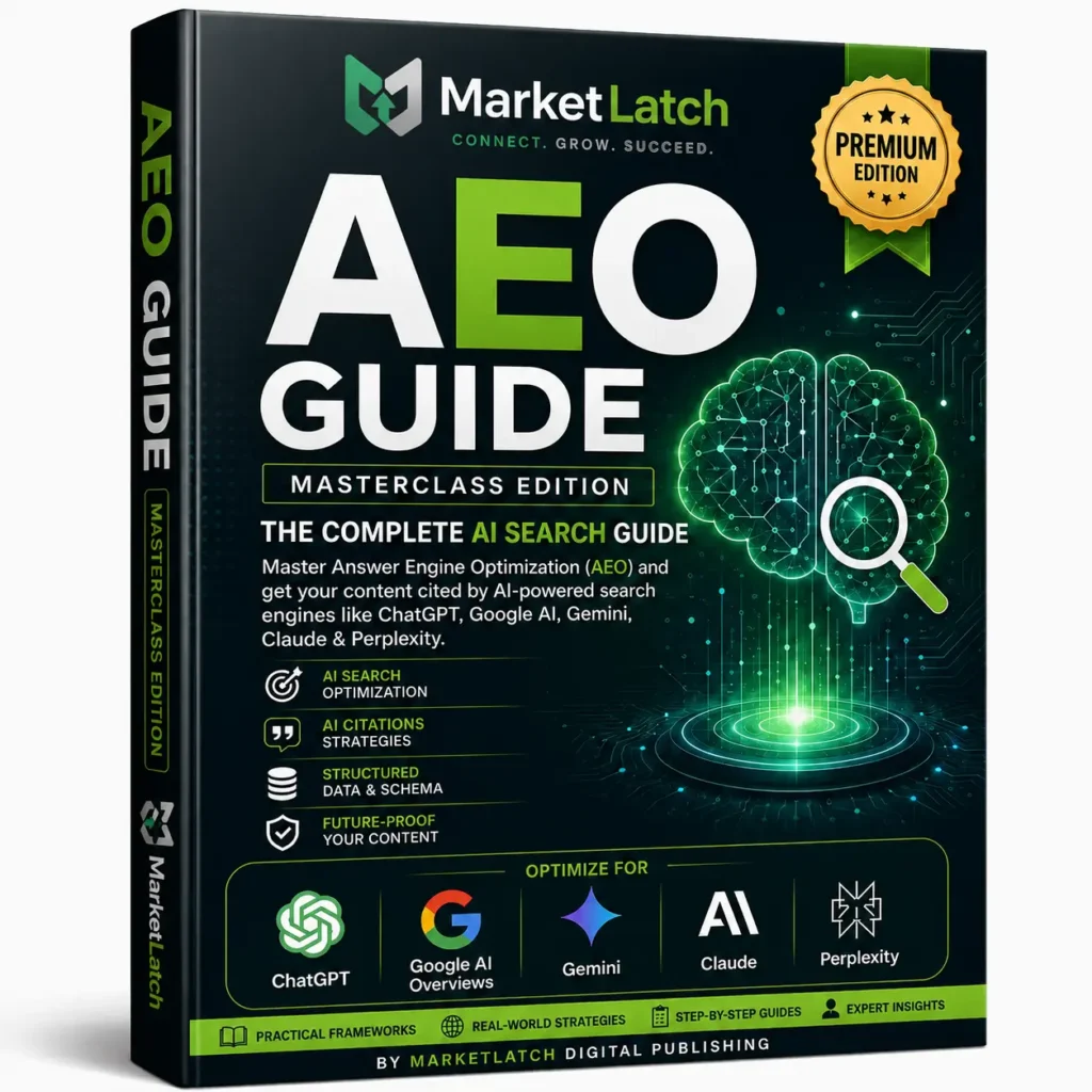 MarketLatch AEO Guide Masterclass Edition book cover featuring an Answer Engine Optimization (AEO) guide for AI search optimization, AI citations, structured data, schema markup, and visibility in ChatGPT, Google AI Overviews, Gemini, Claude, and Perplexity.