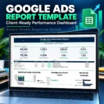 Google Ads report template showing a client-ready performance dashboard in Google Sheets