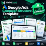 Free Google Ads campaign structure template by MarketLatch displayed on a laptop with campaign planning resources
